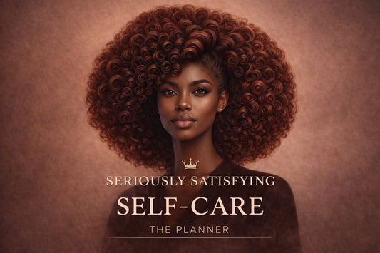 Seriously Satisfying Self-Care - The Planner